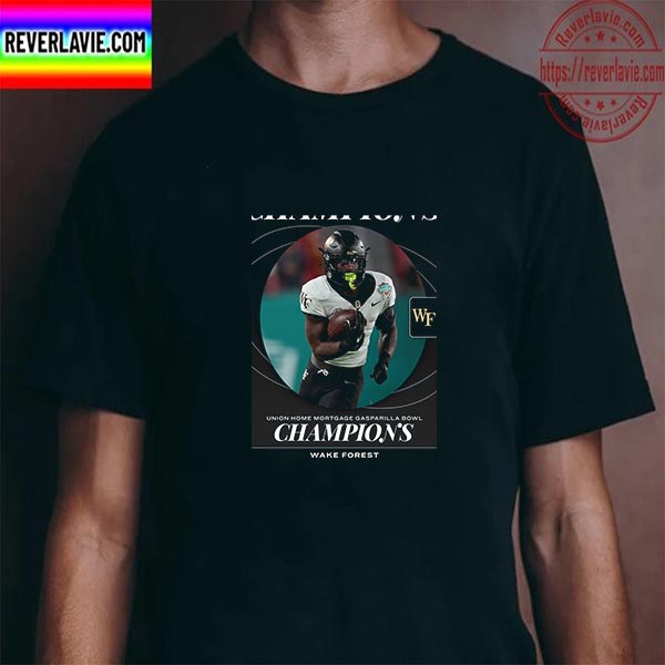Wake Forest Football Are Champions 2022 Union Home Mortgage Gasparilla Bowl Champions Unisex T-Shirt Wake Forest Football Are Champions 2022 Union Home Mortgage Gasparilla Bowl Champions Unisex T-Shirt