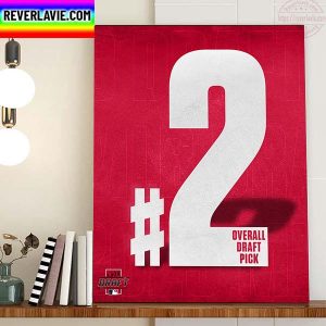 Washington Nationals 2 Overall Draft Pick In The 2023 MLB Draft Home Decor Poster Canvas