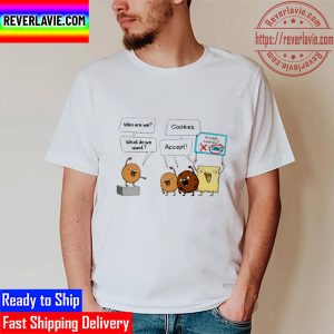 Who Are We What Do We Want Cookies Accept Art Unisex T-Shirt
