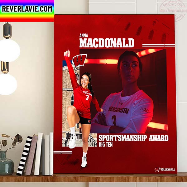 Wisconsin Volleyball Anna MacDonald Big Ten Sportsmanship Award Home Decor Poster Canvas Wisconsin Volleyball Anna MacDonald Big Ten Sportsmanship Award Home Decor Poster Canvas