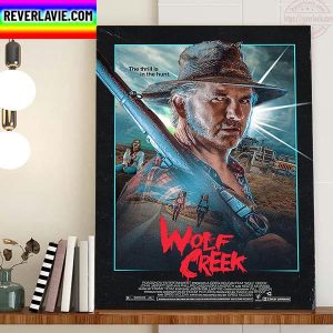 Wolf Creek The Thrill Is In The Hunt Home Decor Poster Canvas