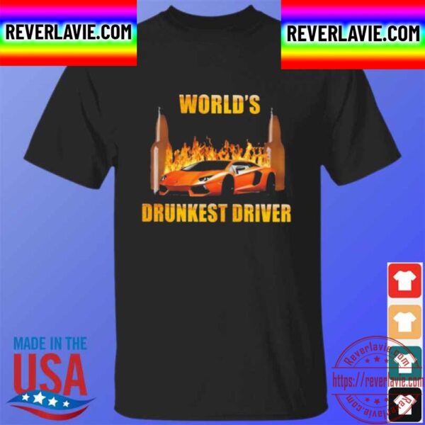 World Drunkest Driver Unisex T-Shirt