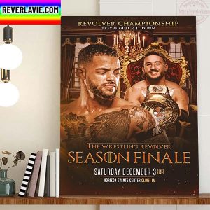 Wrestling Revolver Championship JT Dunn Vs Trey Miguel Season Finale Home Decor Poster Canvas