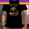Yes I Am Old But I Saw Johnny Cash On Stage Unisex T-Shirt