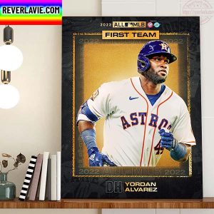 Yordan Alvarez 2022 All MLB First Team DH Houston Astros Home Decor Poster Canvas
