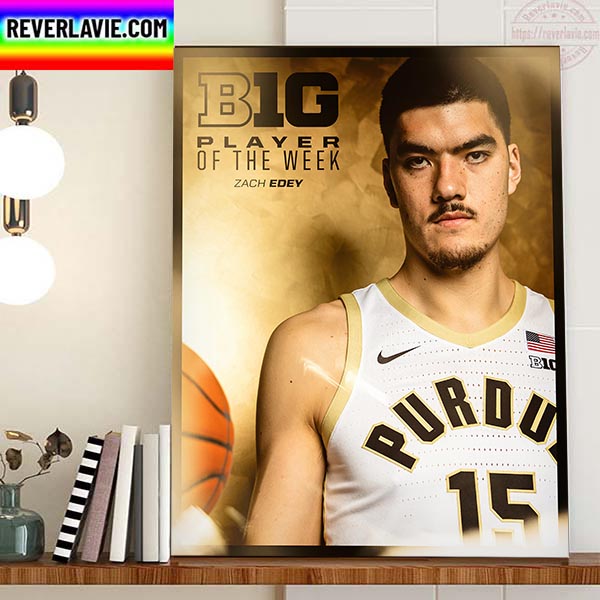 Zach Edey B1G Player Of The Week Home Decor Poster Canvas Zach Edey B1G Player Of The Week Home Decor Poster Canvas