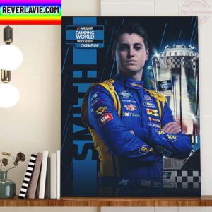 Zane Smith Wins The 2022 NASCAR Camping World Truck Series Championship Home Decor Poster Canvas