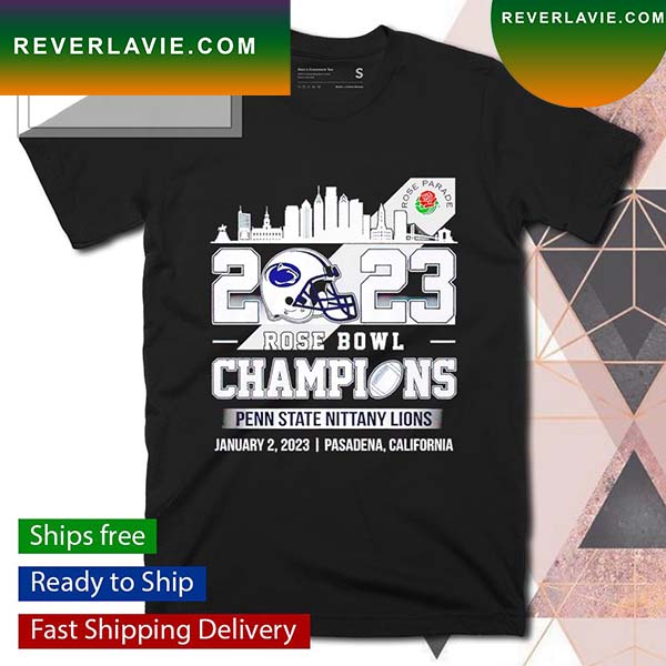 2023 Rose Bowl Champions Penn State Nittany Lions January 2 2023 Pasadena California T-shirt 2023 Rose Bowl Champions Penn State Nittany Lions January 2 2023 Pasadena California T-shirt