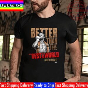 All Elite Wrestling MJF Better Than The Best In The World Unisex T-Shirt