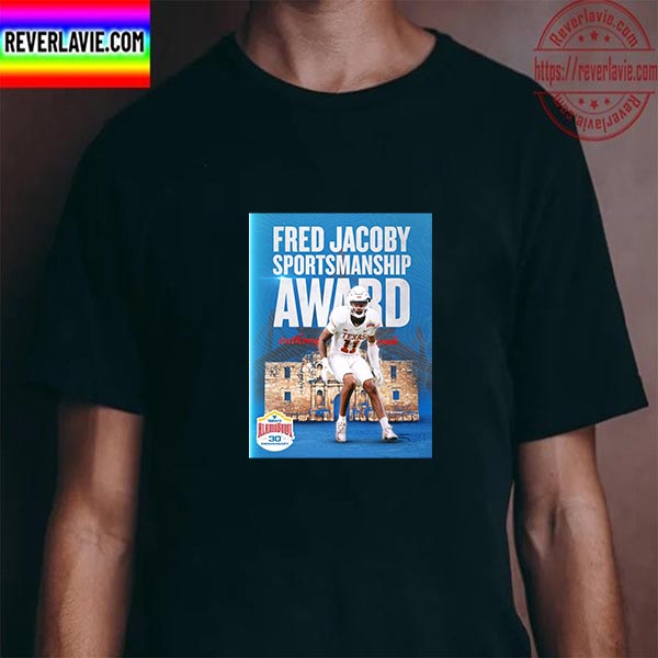 Anthony Cook Is Fred Jacoby Sportsmanship Award Recipient Of Valero Alamo Bowl 2022 Unisex T-Shirt Anthony Cook Is Fred Jacoby Sportsmanship Award Recipient Of Valero Alamo Bowl 2022 Unisex T-Shirt