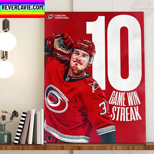 Carolina Hurricanes 10 Game Win Streak In NHL Home Decor Poster Canvas Carolina Hurricanes 10 Game Win Streak In NHL Home Decor Poster Canvas