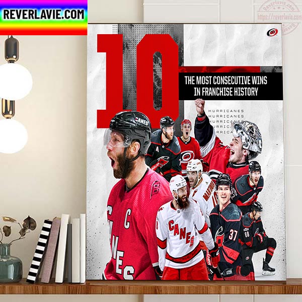 Carolina Hurricanes 10 The Most Consecutive Wins In Franchise History Home Decor Poster Canvas Carolina Hurricanes 10 The Most Consecutive Wins In Franchise History Home Decor Poster Canvas