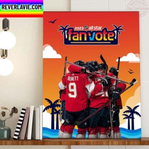 Florida Panthers In 2023 NHL All Star Fan Vote Home Decor Poster Canvas