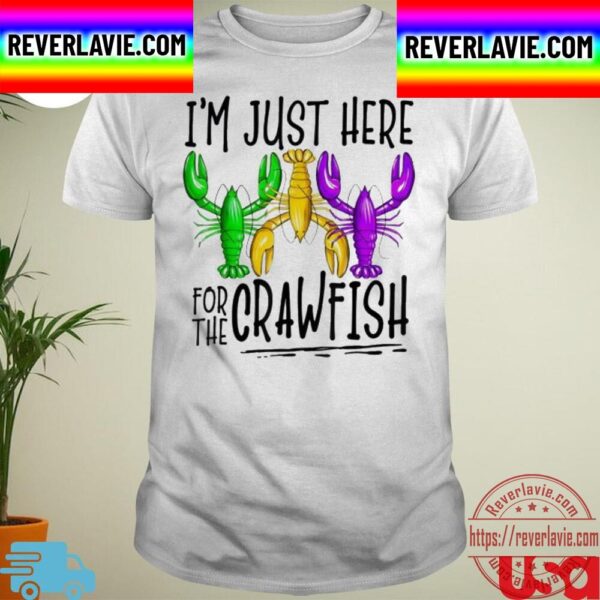 Im Just Here For The Crawfish MardI Gras 2023 Unisex T-Shirt