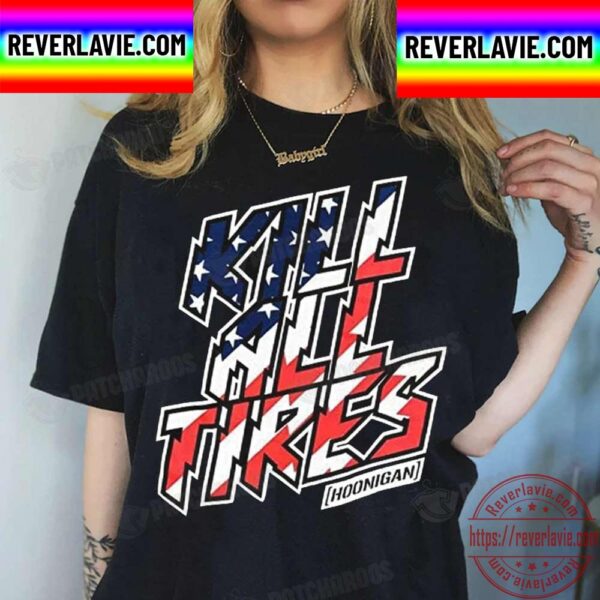 Ken Block Kill All Tires Hoonigan Unisex T-Shirt