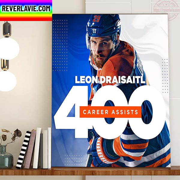Leon Draisaitl 400 Career NHL Assists For Edmonton Oilers Home Decor Poster Canvas Leon Draisaitl 400 Career NHL Assists For Edmonton Oilers Home Decor Poster Canvas