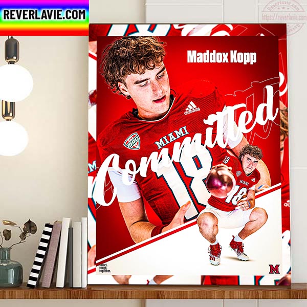 Maddox Kopp Committed Miami RedHawks Football Home Decor Poster Canvas Maddox Kopp Committed Miami RedHawks Football Home Decor Poster Canvas