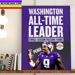 Michael Penix Jr Is Washington All Time Leader Single Season Passing Yards In 2022 Valero Alamo Bowl Home Decor Poster Canvas