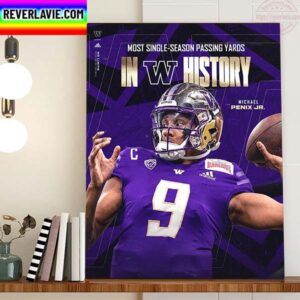 Michael Penix Jr Most Single Season Passing Yards In Washington Football History Home Decor Poster Canvas