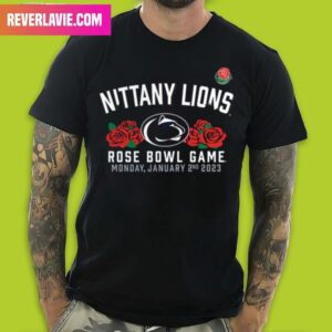 Nittany Lions Fanatics Branded 2023 Penn State Rose Bowl Monday January 2nd 2023 Fan Gifts T-Shirt