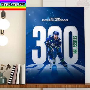 Oliver Ekman-Larsson 300 NHL Assists For Vancouver Canucks Home Decor Poster Canvas