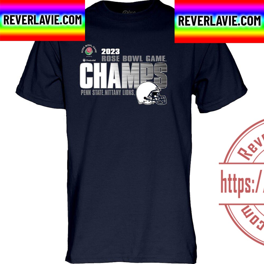 Penn State Nittany Lions Rose Bowl Champs 2023 Unisex T-Shirt Penn State Nittany Lions Rose Bowl Champs 2023 Unisex T-Shirt