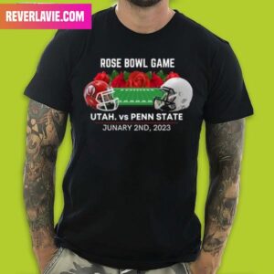 Penn State vs Utah Utes Football 2023 Penn State Rose Bowl January 2nd 2023 Fan Gifts T-Shirt