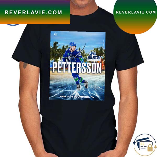 Pettersson taking his talents to the 2023 NHL allstar T-Shirt Pettersson taking his talents to the 2023 NHL allstar T-Shirt
