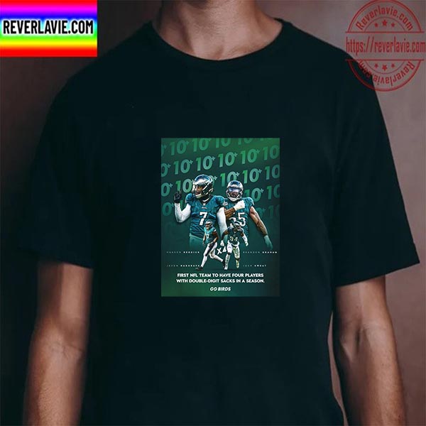 Philadelphia Eagles Four Players With Double-Digit Sacks Unisex T-Shirt Philadelphia Eagles Four Players With Double-Digit Sacks Unisex T-Shirt