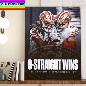 San Francisco 49ers 9 Straight Wins Longest Win Streak For Franchise Since 1997 Home Decor Poster Canvas
