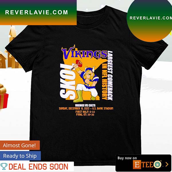 Skol Vikings Largest Comeback in NFL history T-shirt Skol Vikings Largest Comeback in NFL history T-shirt