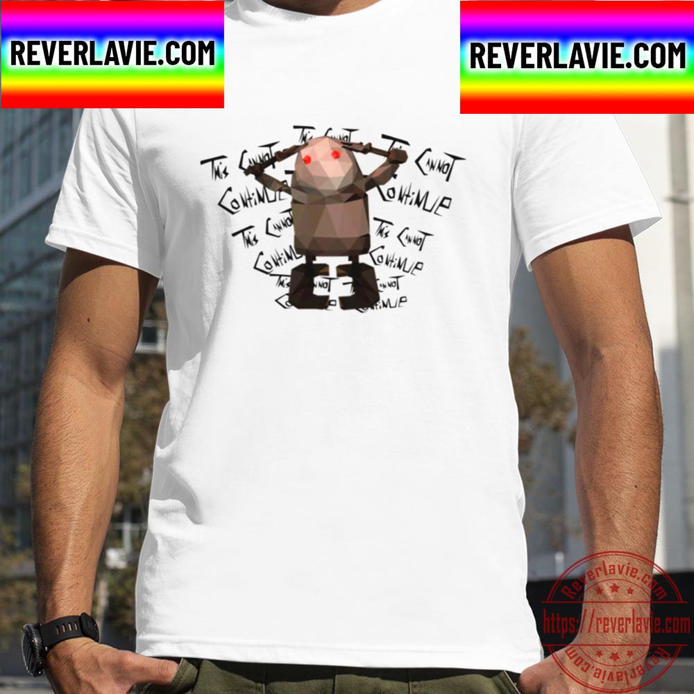 This Cannot Continue Nier Pascal Unisex T-Shirt This Cannot Continue Nier Pascal Unisex T-Shirt