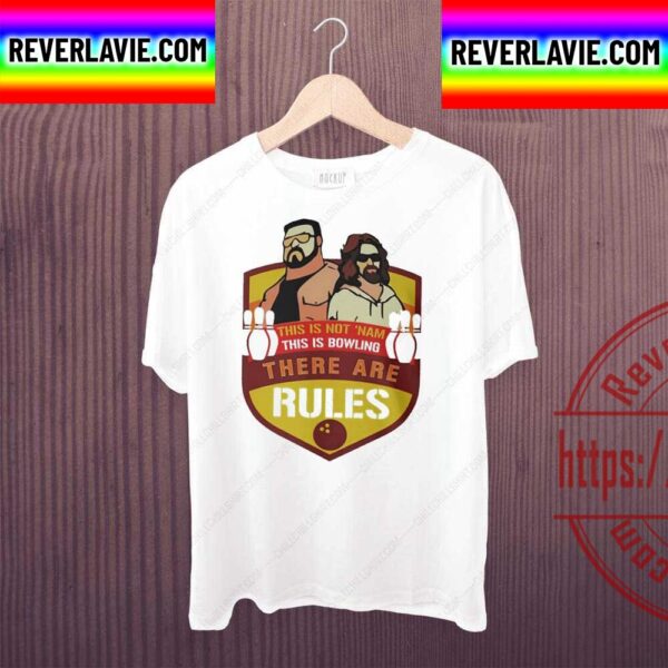 This Is Not Nam This Is Bowling There Are Rules Unisex T-Shirt