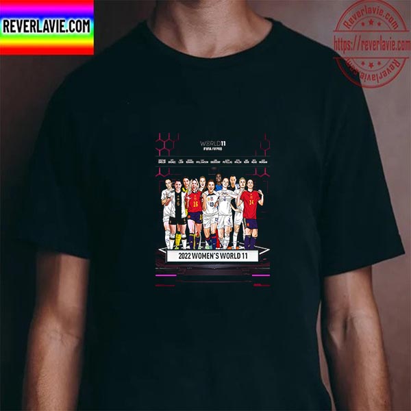 2022 FIFA FIFPRO Womens World 11 Art Unisex T-Shirt 2022 FIFA FIFPRO Womens World 11 Art Unisex T-Shirt