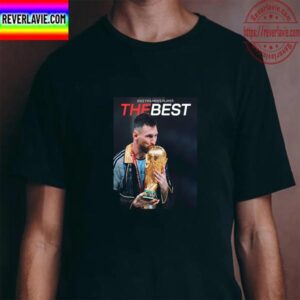 2022 FIFA Mens Player 2022 The Best Is Lionel Messi Unisex T-Shirt