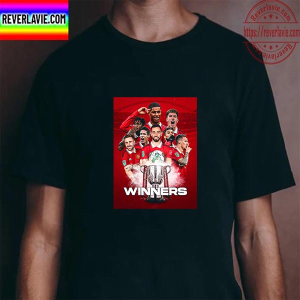 2023 Carabao Cup Winners Are Manchester United Unisex T-Shirt 2023 Carabao Cup Winners Are Manchester United Unisex T-Shirt