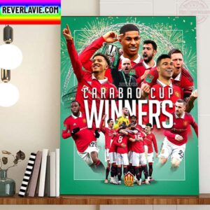 2023 Carabao Cup Winners Are The Manchester United Home Decor Poster Canvas