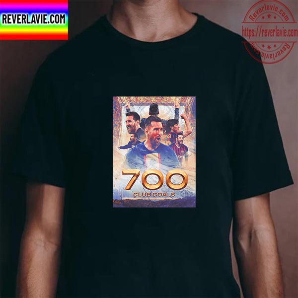700 Career Club Goals For Lionel Messi Unisex T-Shirt 700 Career Club Goals For Lionel Messi Unisex T-Shirt