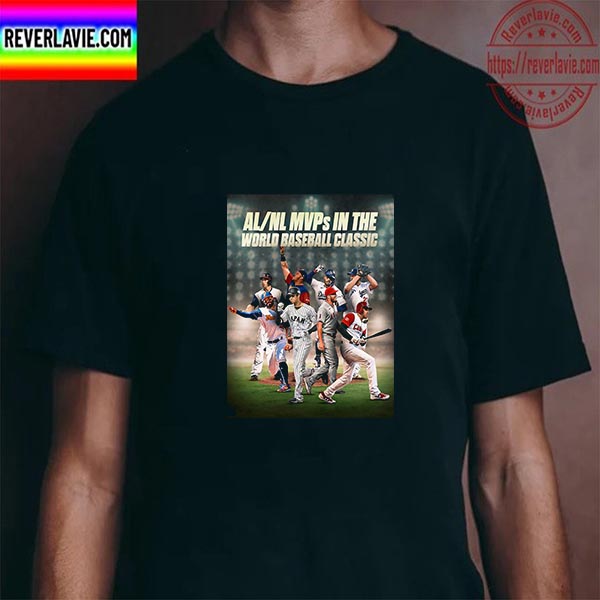 AL NL MVPs In The World Baseball Classic Unisex T-Shirt AL NL MVPs In The World Baseball Classic Unisex T-Shirt