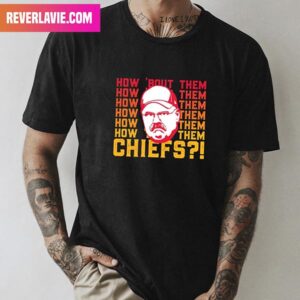 Andy Reid How About Them Kansas City Chiefs Super Bowl LVII 2023 Premium T-Shirt