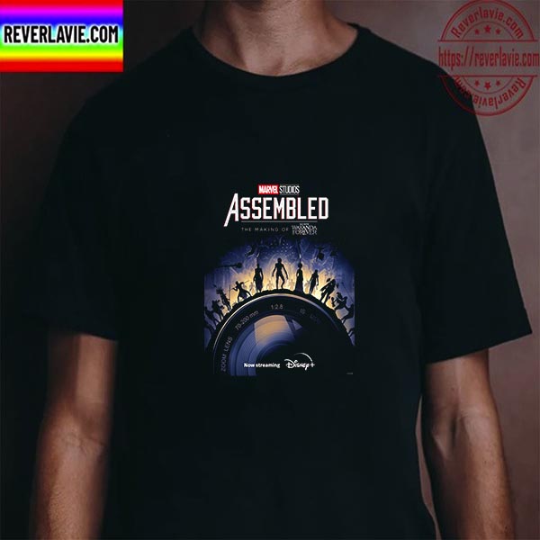 Assembled The Making Of Black Panther Wakanda Forever On Marvel Studios Unisex T-Shirt Assembled The Making Of Black Panther Wakanda Forever On Marvel Studios Unisex T-Shirt