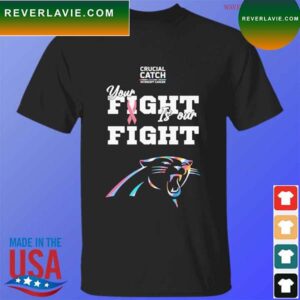 Carolina Panthers crucial catch intercept cancer your fight is our fight T-shirt