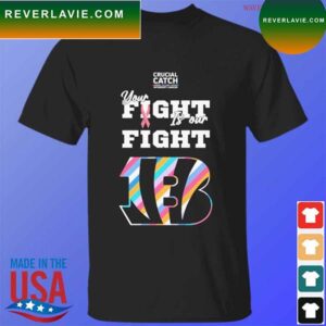 Cincinnati Bengals crucial catch intercept cancer your fight is our fight T-shirt