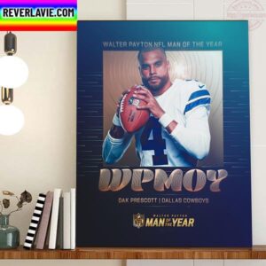 Dak Prescott Is The 2022 Walter Payton NFL Man Of The Year Home Decor Poster Canvas