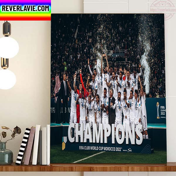 FIFA Club World Cup Morocco 2022 Champions Are Real Madrid Home Decor Poster Canvas FIFA Club World Cup Morocco 2022 Champions Are Real Madrid Home Decor Poster Canvas