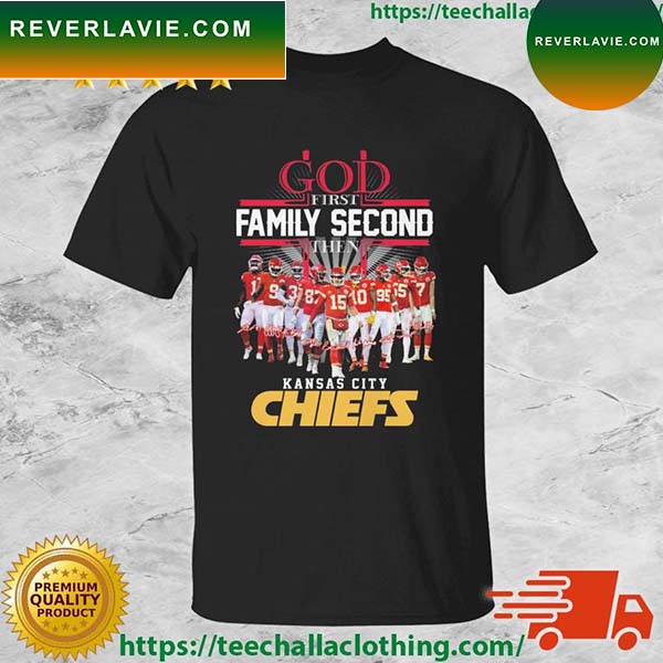 God First Family Second Then Kansas City Chiefs Team Football Signatures T-shirt God First Family Second Then Kansas City Chiefs Team Football Signatures T-shirt