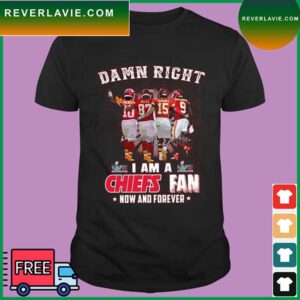 I Am A Chiefs Fan Damn Right Pactec, Kelce, Mahomes And Jones Signature Super Bowl Now And Forever T-Shirt