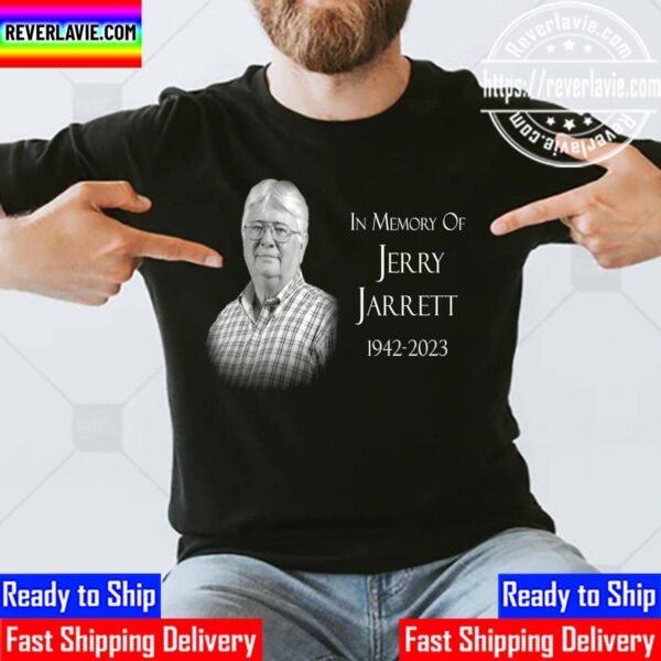 In Memory Of Jerry Jarrett 1942 2023 Thank You For Memories Unisex T-Shirt
