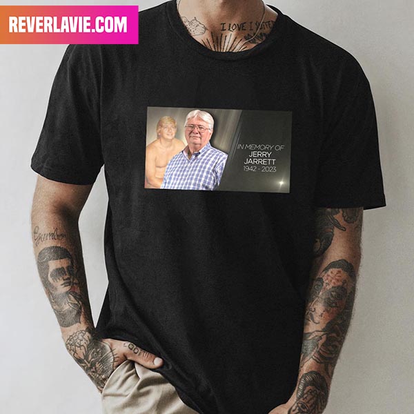 In Memory Of Jerry Jarrett RIP 1942 -2023 Unique T-Shirt In Memory Of Jerry Jarrett RIP 1942 -2023 Unique T-Shirt