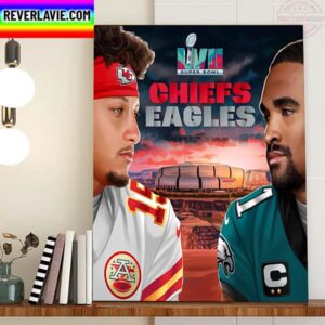 Kansas City Chiefs Vs Philadelphia Eagles For NFL Super Bowl LVII 2023 Home Decor Poster Canvas